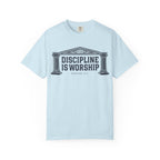 Discipline is Worship - Unisex Garment-Dyed T-shirt