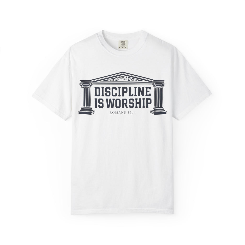 Discipline is Worship - Unisex Garment-Dyed T-shirt