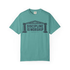 Discipline is Worship - Unisex Garment-Dyed T-shirt