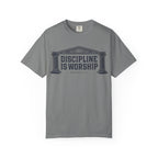 Discipline is Worship - Unisex Garment-Dyed T-shirt